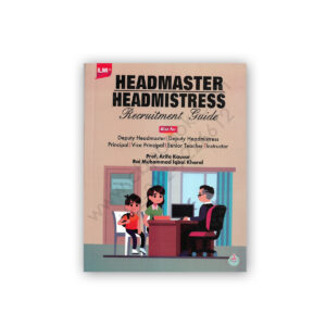 ILMI HEADMASTER / HEADMISTRESS Guide By Rai Muhammad Iqbal Kharal