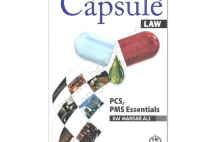 ILMI One Liner Capsule Law for PCS PMS Essentials By Rai Mansab Ali
