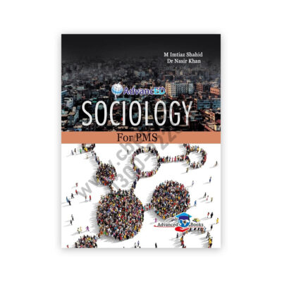 Sociology For PMS By Dr Dr Nasir Khan & M Imtiaz Shahid – Advanced