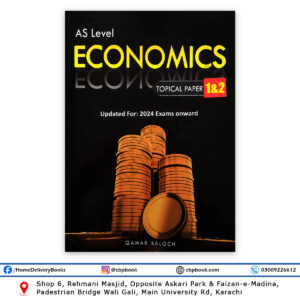 AS Level ECONOMICS Topical Paper 1 & 2 2024 Edition By Qamar Baloch