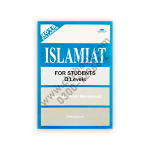 ISLAMIAT For Students O Levels by Farkhanda Noor - Ferozsons
