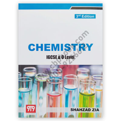 IGCSE & O Level Chemistry 3rd Edition By Shahzad Zia – 9T9 Publications