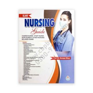 NURSING Guide By Prof Dr Annaya Khan - ILMI Kitab Khana