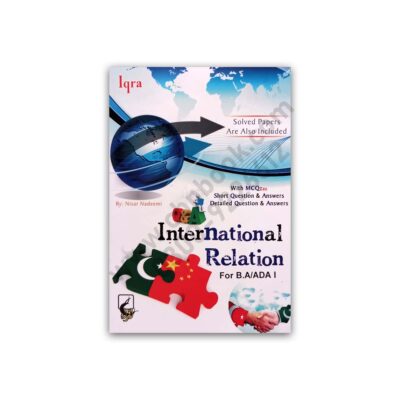 International Relations For BA / ADA 1 By Prof Azhar Ali Khan - IQRA Publishers