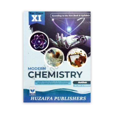 Modern Chemistry For Class 11 - XI By Dr Zain ul Abdeen – Huzaifa Publishers