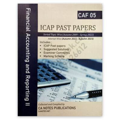 CA CAF 5 FAR II ICAP Past Papers Spring 2024 – CA Notes