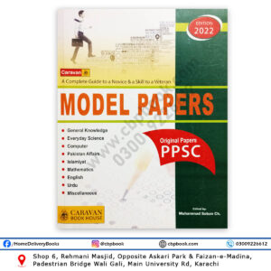 Caravan MODEL PAPERS with Original Papers of PPSC By M Soban Ch