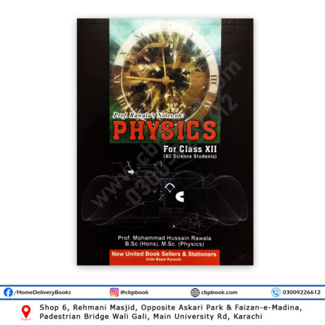 Prof Rawala's Notes on Physics For Class XII Science - New United