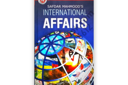 INTERNATIONAL AFFAIRS By Safdar Mehmood - Jahangir WorldTimes