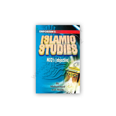 ISLAMIC STUDIES MCQs By M Asif Malik - EMPORIUM