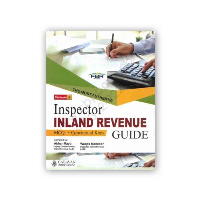 Inspector Inland Revenue Guide By Akbar Mayo & Waqas Manzoor - Caravan