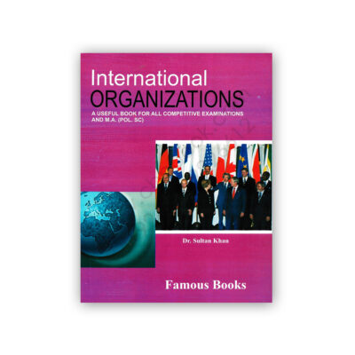 International Organizations By Dr Sultan Khan – Famous Books