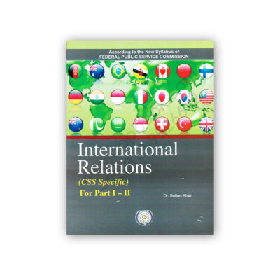 International Relations (CSS Specific) P1-2 By Dr Sultan Khan - Famous Books
