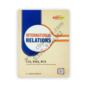 International Relations for CSS, PMS, PCS By M Ikram Rabbani- JWT