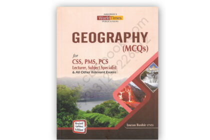 Jahangir World Times Geography (MCQs) For CSS, PMS, PCS By Imran Bashir (PMS)