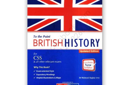 Jahangirs To The Point British History For CSS By Dr Waheed Asghar