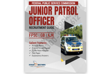 JUNIOR PATROL OFFICER Guide 2024 Edition FPSC GB AJK - Dogar Brother
