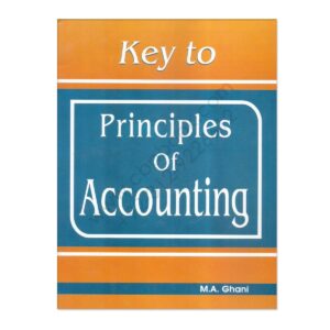 Key To Principles Of Accounting By M A Ghani