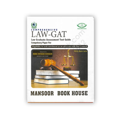 LAW GAT Guide with Bare Acts By Rana Intezar Hussain - Mansoor