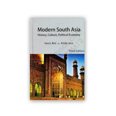 MODERN SOUTH ASIA By Sugata Bose & Ayesha Jalal 3rd Ed - Sang e Meel