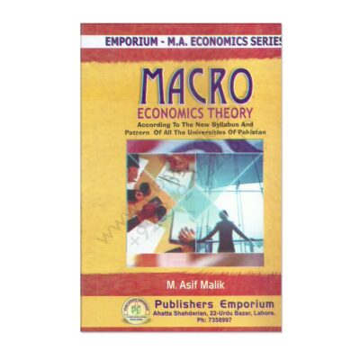 Macro Economics Theory By M Asif Malik Publishers Emporium