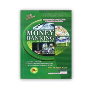 Money Banking & Finance For B Com, BS, ICMA By Prof M Saeed Khan