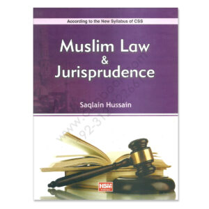 Muslim Law and Jurisprudence By Saqlain Hussain HSM Publishers