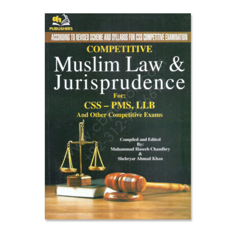 Muslim Law and Jurisprudence For CSS PMS AH Publisher