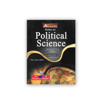 Notes on Political Science Paper 2 By Prof Halima Afridi – Advanced