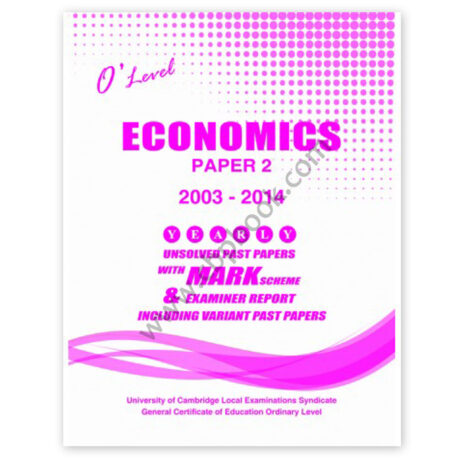 O Level ECONOMICS Paper 2 Yearly Unsolved with Mark Scheme 2012 - 2020