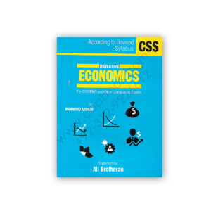 Objective ECONOMICS For CSS PMS By Mahmood Arshad - Ali Brotheran