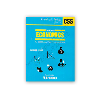 Objective ECONOMICS For CSS PMS By Mahmood Arshad - Ali Brotheran