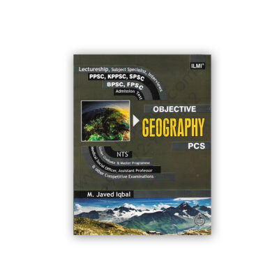 Objective Geography PCS By Muhammad Javed Iqbal - ILMI Kitab Khana