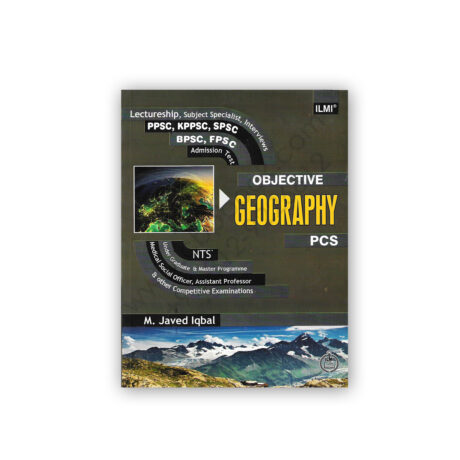 Objective Geography PCS By Muhammad Javed Iqbal - ILMI Kitab Khana