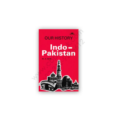 Our History Indo – Pakistan By Kh A HAYE - FEROZSONS