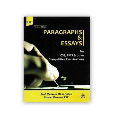 PARAGRAPHS & ESSAYS For CSS PCS By Prof Manzoor Mirza - ILMI Kitab Khana