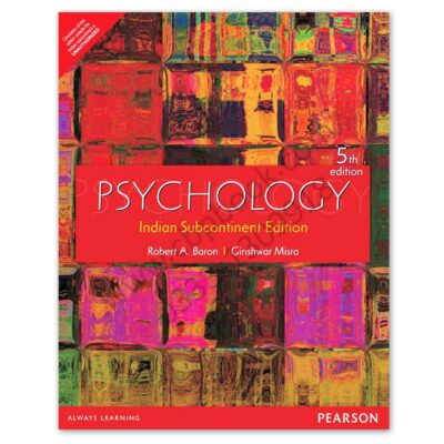 PSYCHOLOGY Indian Subcontinental Edition BARON / MISRA 5th Edition - PEARSON