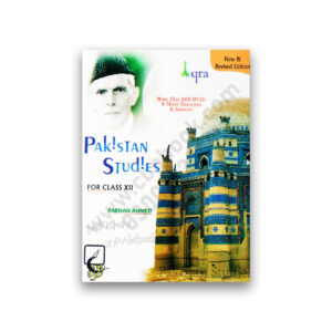 Pakistan Studies By Farhan Ahmed For Class XII - Class 12 - IQRA