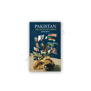 Pakistan The State in Crisis By Khaled Ahmed - VANGUARD
