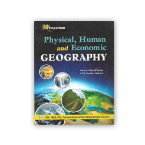 Physical, Human & Economic Geography By Sarfraz Ahmad Bajwa - Emporium