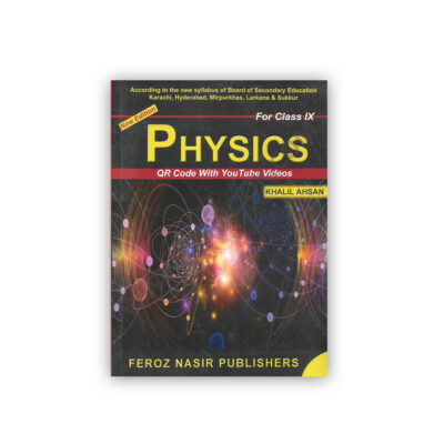 Physics For Class IX By Khalil Ahsan – Feroz Nasir Publishers
