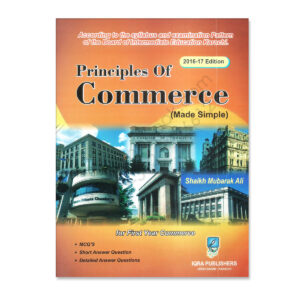 Principles of Commerce 2016-17 For 1st Year Commerce Sh Mubarak Ali