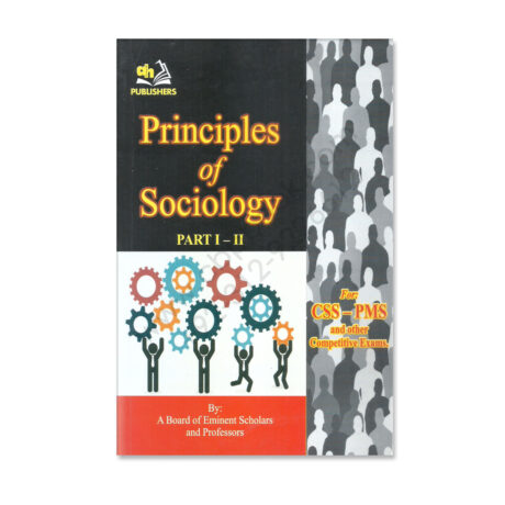 Principles of Sociology Part 1 & 2 For CSS PMS AH Publisher