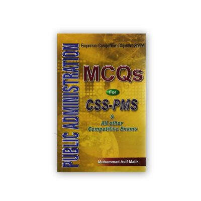 Public Administration MCQs For CSS PMS By M Asif Malik - Emporium