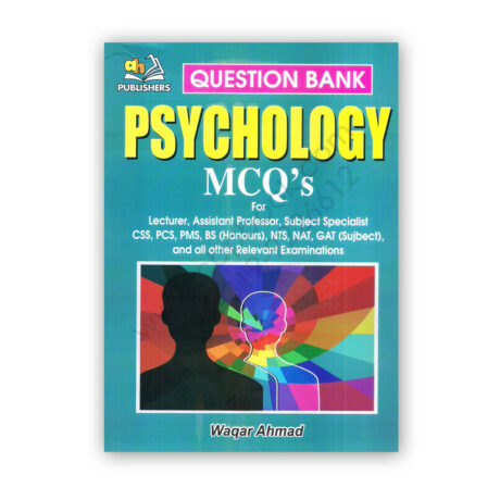 Question Bank PSYCHOLOGY MCQs By Waqar Ahmad - AH Publishers