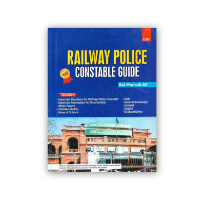 RAILWAY POLICE Constable Guide By Rai Mansab Ali - ILMI KITAB KHANA