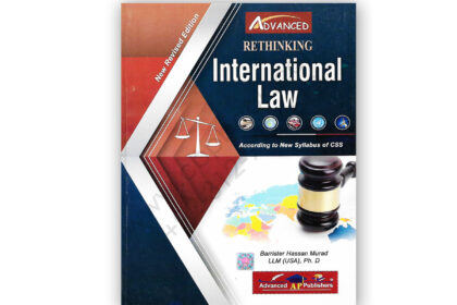Rethinking INTERNATIONAL LAW By Barrister Hassan Murad - Advanced