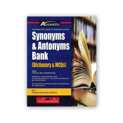 SYNONYMS & ANTONYMS Bank (Dictionary & MCQs) - ADVANCED