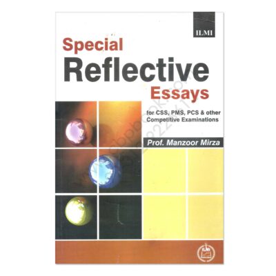 Special Reflective Essays For CSS PMS PCS By Prof Manzoor Mirza