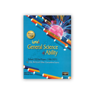 Super GENERAL SCIENCE & ABILITY By Agha Shakir / Shahriyar Khan - HSM